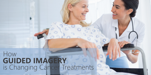 How Guided Imagery Is Changing Cancer Treatment